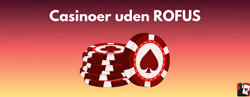 Casino Uden Rufus Din Guide til Online Spil Uden Bekymringer