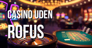 Dansk Casino Uden Om Rufus Din Ultimative Guide Dansk Casino Uden Om Rufus Din Ultimative Guide