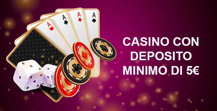 Scopri i migliori casinò con un deposito minimo di 5 euro Scopri i migliori casinò con un deposito minimo di 5 euro